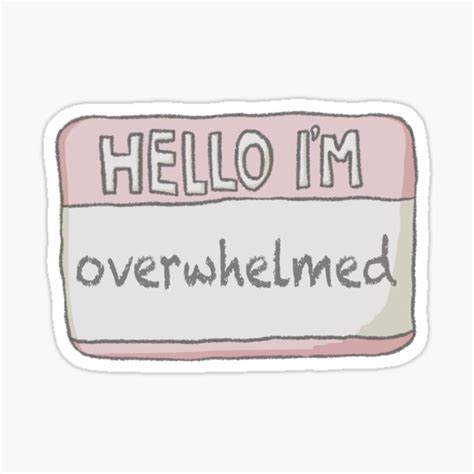 Hello Im Overwhelmed Sticker For Sale By Zephyr Studio Redbubble