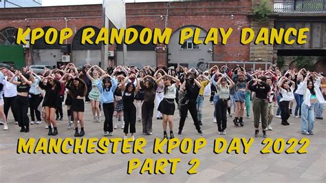 KPOP IN PUBLIC UK Kpop Random Play Dance At Manchester Kpop Day 2022