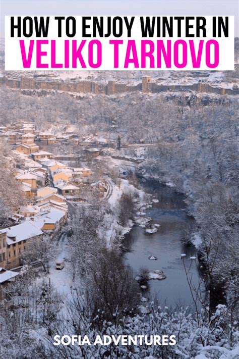 Veliko Tarnovo in Winter - Sofia Adventures