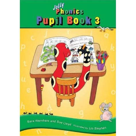 Jolly Phonics Pupil Book 3 Colour Edition Jolly Learning Sara Wernham Ksa