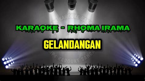 Karaoke Gelandangan Rhoma Irama Musik Kibot Kn Youtube