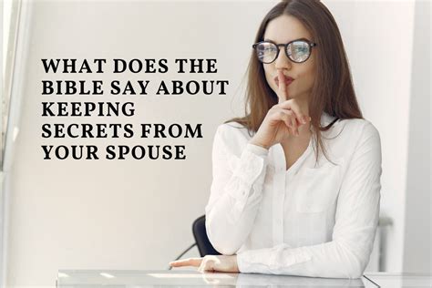 What Does The Bible Say About Keeping Secrets From Your Spouse Bible