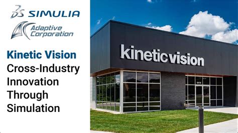 Kinetic Vision Uses Simulia Tools And The 3dexperience Platform On The Cloud To Create Virtual