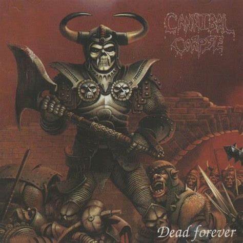 Cannibal Corpse - Dead Forever | Corpse, Album covers, Cannibal corpse