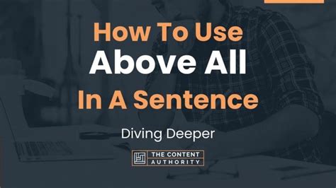 How To Use Above All In A Sentence Diving Deeper