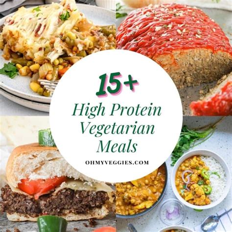 15+ High Protein Vegetarian Meals - Oh My Veggies