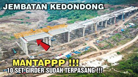 DIKEBUTT 10 SET GIRDER SUDAH TERPASANG DI JEMBATAN KEDONDONG TOL