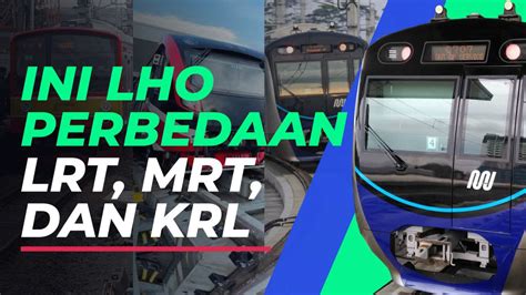 Apa Perbedaan Lrt Dan Mrt Versus Beda