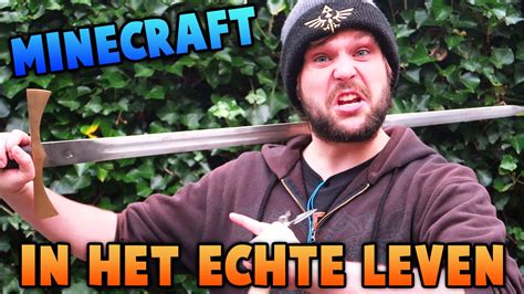 MINECRAFT IN HET ECHTE LEVEN YouTube