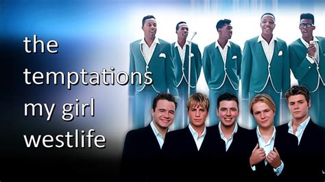 Westlife My Girl Ft The Temptations Mix Hq Youtube