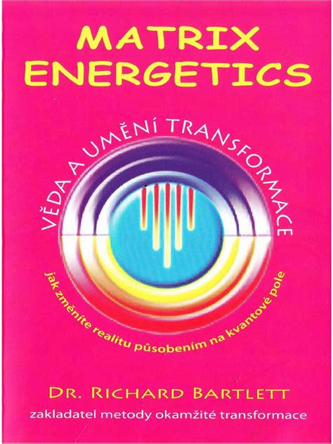 Dr Richard Bartlett Matrix Energetics Pdf