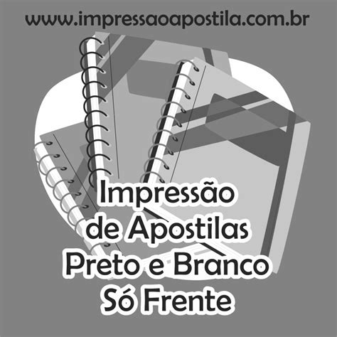 Impressão de Apostila Preto e Branco Só Frente imprimir e encadernar