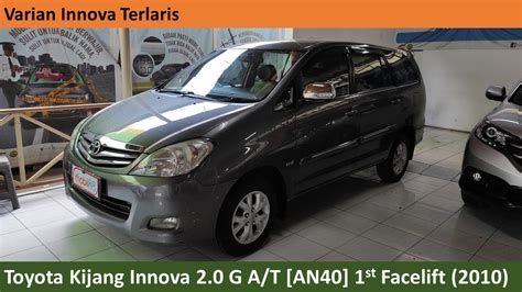 Toyota Kijang Innova 2 0 G A T AN40 1st Facelift 2010 Review