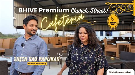 Bhive Premium Church Street Cafeteria Walkthrough By Shesh Rao Paplikar