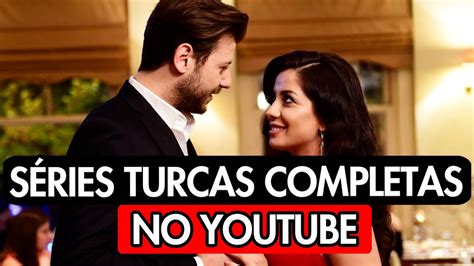 10 SÉRIES TURCAS COMPLETAS NO YOUTUBE DUBLADAS EM PORTUGUÊS YouTube