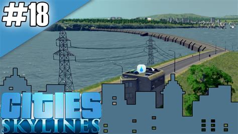 Cities Skylines Huge Dam 18 Youtube