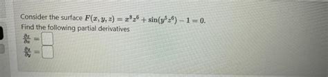 Solved Consider The Surface F X Y Z X Z Sin Y Z Chegg