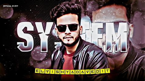 ELVISH YADAV EDIT Elvish Yadav System Edit Yadav Brand 2 Song Edit