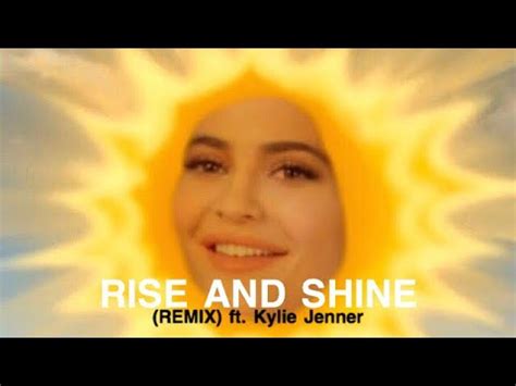 Rise And Shine Remix Ft Kylie Jenner Youtube