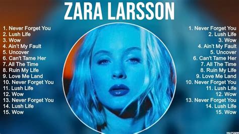 Zara Larsson Greatest Hits Full Album Top Songs Full Album Top