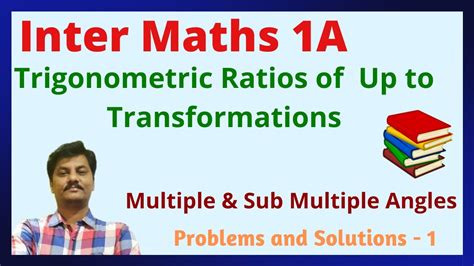 Multiple Sub Multiple Angles Trigonometric Ratios Up To