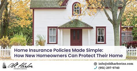 Home Insurance Policies Made Simple How New Homeowners Can Protect