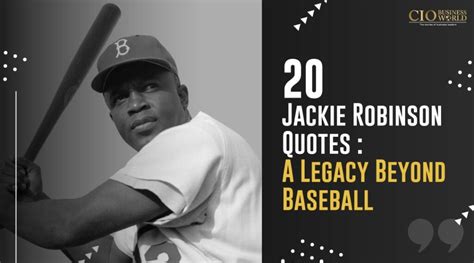 20 Jackie Robinson Quotes - A Legacy Beyond Baseball