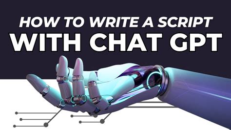 Using Chat Gpt To Write A Script For Your Video Youtube