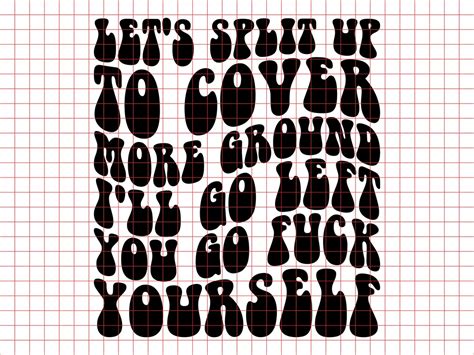 Let S Split Up Svg Png Cut File Design Go Fuck Yourself Svg Png Trendy Svg Trendy Png Trendy