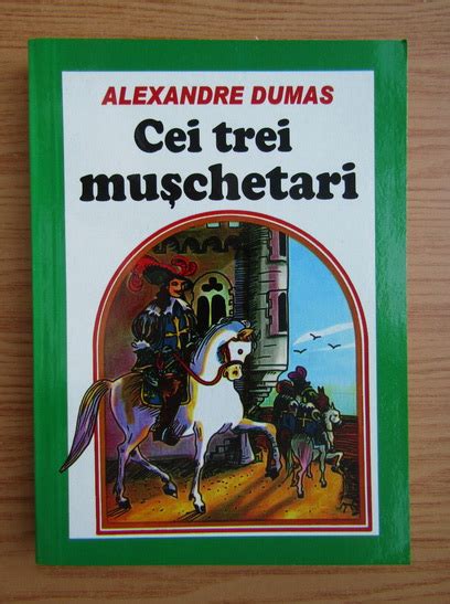 Alexandre Dumas Cei Trei Muschetari Cump R