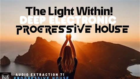 PROGRESSIVE HOUSE DEEP ELECTRONIC Mix The Light Within Audio