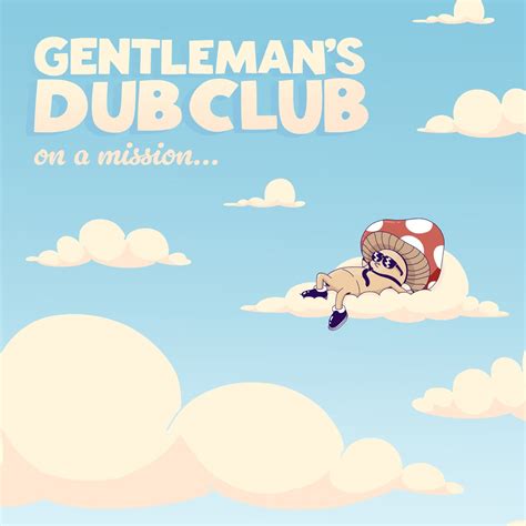 ‎on A Mission Album By Gentlemans Dub Club Apple Music