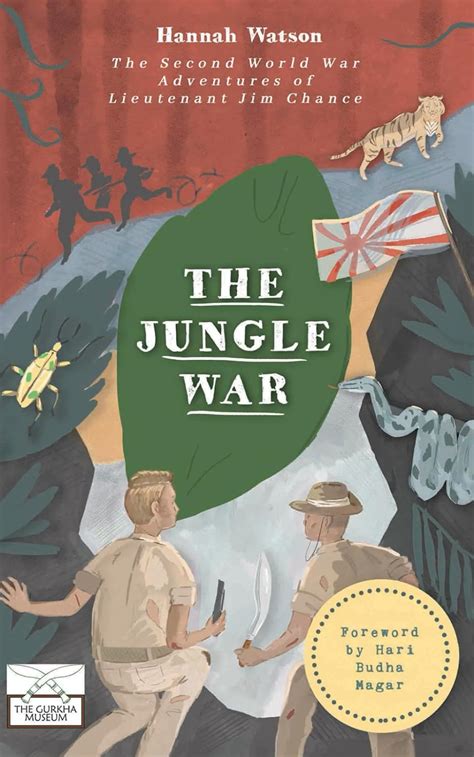 The Jungle War The Second World War Adventures Of Lieutenant Jim