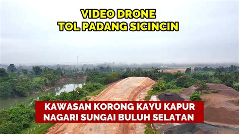 Update Terkini Tol Padang Sicincin Di Kawasan Korong Kayu Kapur Nagari