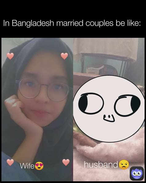 Wife😍 Husband😒 In Bangladesh Married Couples Be Like Safx Memes