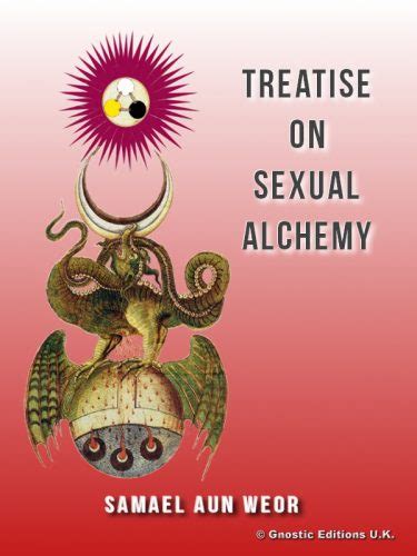 Treatise On Sexual Alchemy Gnostic Editions Uk