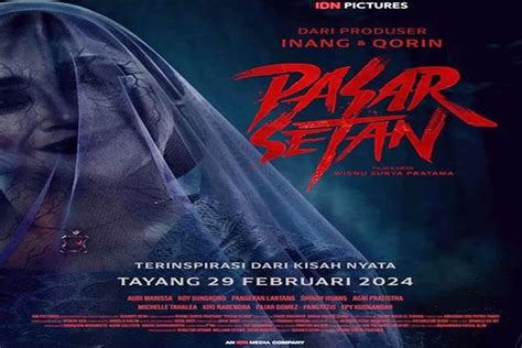 Film Berdasarkan Kisah Nyata Inilah Pasar Setan Mulai Hari Ini Dibuka