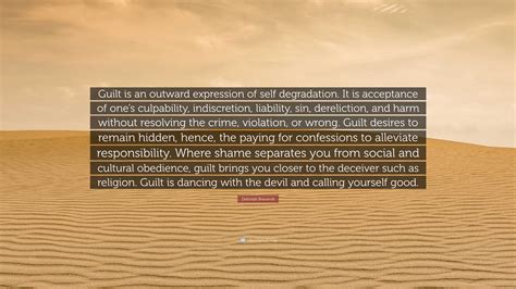 Deborah Bravandt Quote: “Guilt is an outward expression of self