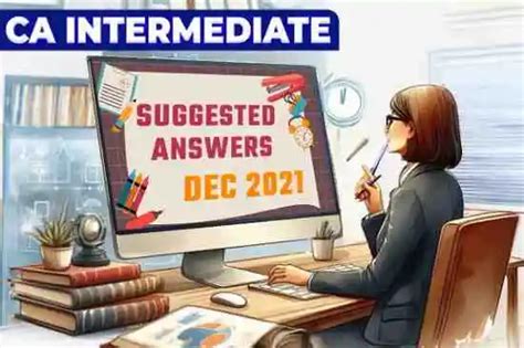 Ca Intermediate Dec Suggested Answers Along With Question Papers