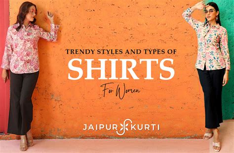 Trendy Styles and Types Of Shirts For Women - Jaipur Kurti