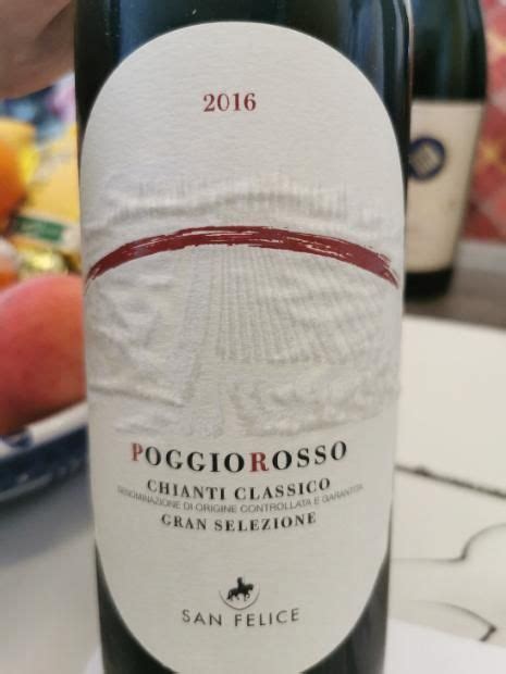 Agricola San Felice Chianti Classico Gran Selezione Poggio Rosso