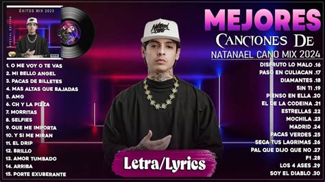 Natanael Cano Mix Letra Natanael Cano Xitos Las