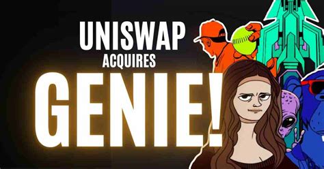 Uniswap Acquires Genie What S Next NFT Altcoin Buzz