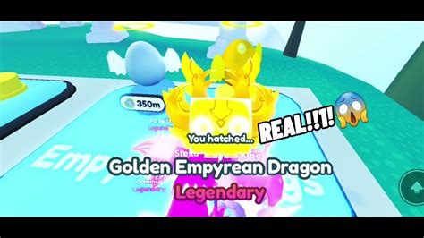 Got Legendary Golden Empyrean Dragon For The First Time Pet Sim X