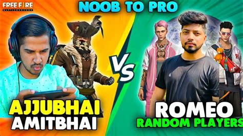 Ajjubhai AmitBhai Vs Romeo Random Players Noob To Pro Goes Wrong