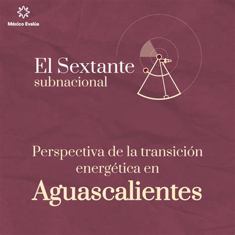 El Sextante México Evalúa