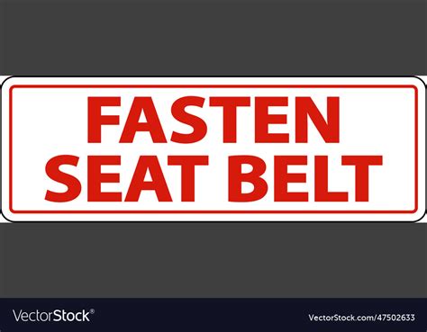 Fasten Seat Belt Label Sign On White Background Vector Image