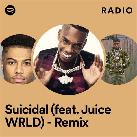 Suicidal Feat Juice Wrld Remix Radio Playlist By Spotify Spotify