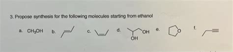 Solved 3. Propose synthesis for the following molecules | Chegg.com