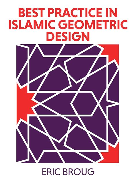 Best Practice In Islamic Geometric Design A Manual For Architects And